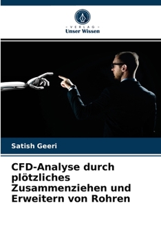 Paperback CFD-Analyse durch plötzliches Zusammenziehen und Erweitern von Rohren [German] Book