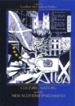 Hardcover Culture, Nation, and the New Scottish Parliament Book
