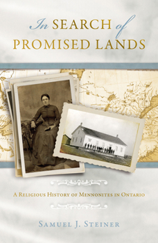 Paperback In Search of Promised Lands: A Religious History of Mennonites in Ontario Book