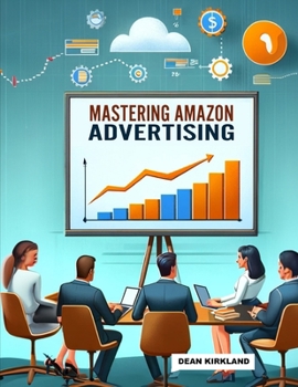 Mastering Amazon Advertising: Strategies for Success B0CM2NW8TM Book Cover