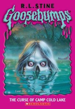 The Curse of Camp Cold Lake - Book #56 of the Goosebumps