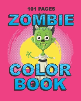 Paperback Zombie Color Book: Teenager and Adult Coloring Book for Daughter, Sister, Girlfriend or Friend to Cope with Anxiety and Depression Book