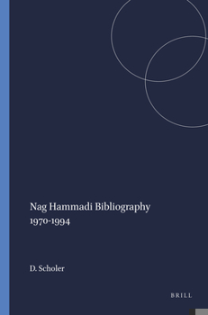 Nag Hammadi Bibliography 1970-1994 - Book  of the Nag Hammadi and Manichaean Studies