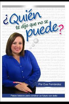 Paperback ¿Quien te dijo que no se puede?: Sí se puede [Spanish] Book