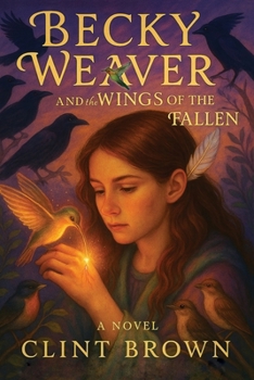 Becky Weaver: and the Wings of the Fallen
