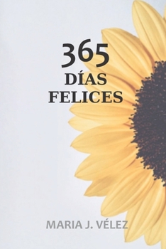 Paperback 365 Días Felices [Spanish] Book