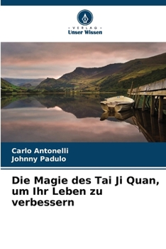 Paperback Die Magie des Tai Ji Quan, um Ihr Leben zu verbessern [German] Book