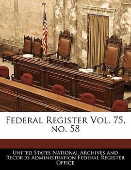 Paperback Federal Register Vol. 75, no. 58 Book