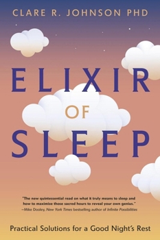 Paperback Elixir of Sleep: Practical Solutions for a Good Night's Rest Book