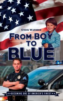 Paperback From Boy To Blue: Becoming One of America's Finest Book