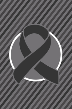 Melanoma Cancer Awareness: Melanoma Cancer Journal Notebook (6x9), Melanoma Cancer Books, Melanoma Cancer Gifts, Melanoma Cancer Planner