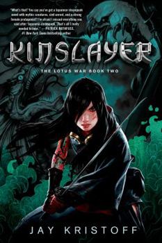 Kinslayer - Book #2 of the Lotus Wars