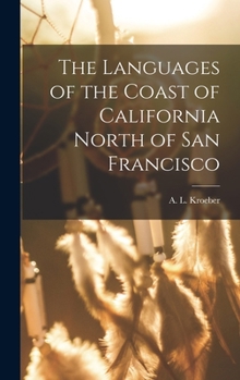 Hardcover The Languages of the Coast of California North of San Francisco Book
