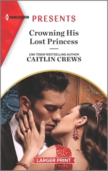 Mass Market Paperback Crowning His Lost Princess [Large Print] Book