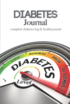 Diabetes Journal complete diabetes log & health journal: enough for 106 Weeks or 2 Years blood Sugar Level Recording Tracking Journal 4 Time ... Tracker Discreet Food and Glucose Readings