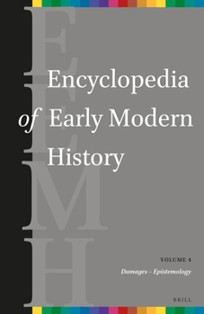 Hardcover Encyclopedia of Early Modern History, Volume 4: (Damages - Epistemology) Book