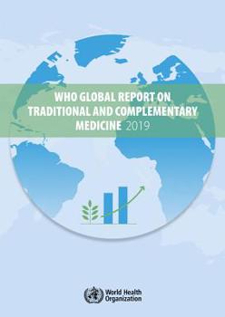 Paperback Who Global Report on Traditional and Complementary Medicine 2019 Book