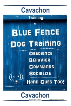 Cavachon Training By Blue Fence Dog Training, Obedience – Behavior Commands – Socialize, Hand Cues Too! Cavachon