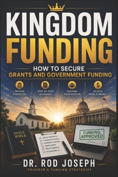 Paperback Kingdom Funding: How To Secure Grants and Government Funding Book
