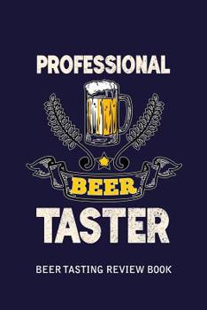 Paperback Beer Tasting Review Book: Professional Beer Taster Book