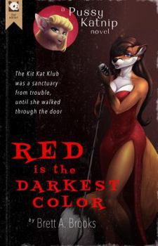 Paperback Red Is the Darkest Color: A Pussy Katnip Novel Book