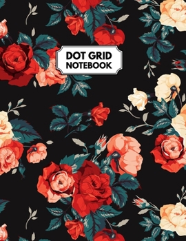 Paperback Dot Grid Notebook: Floral Dotted Paper For Creative Journaling, Bullet Planner to Create Your Own Custom Journal Book