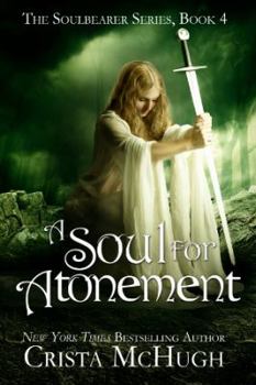 A Soul for Atonement - Book #4 of the Soulbearer