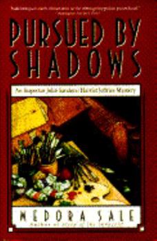 Pursued by Shadows - Book #5 of the John Sanders and Harriet Jeffries