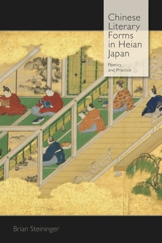 Hardcover Chinese Literary Forms in Heian Japan: Poetics and Practice Book