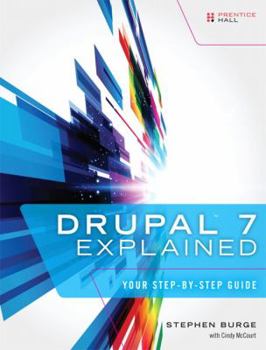 Paperback Drupal 7 Explained: Your Step-By-Step Guide Book