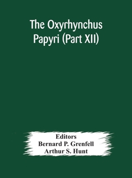 Hardcover The Oxyrhynchus Papyri (Part Xii) Book