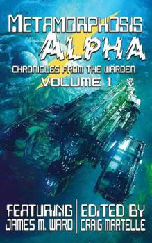 Metamorphosis Alpha - Book #1 of the Chronicles from the Starship Warden
