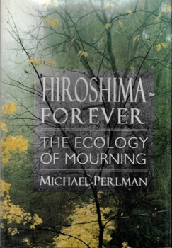 Hardcover Hiroshima Forever Book