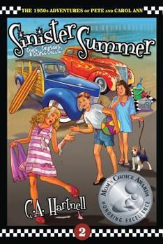 Sinister Summer: Cars, Cruisers, and Close Calls - Book #2 of the 1950s Adventures of Pete and Carol Ann