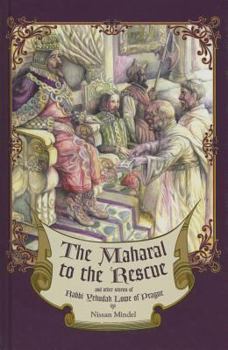 Hardcover The Maharal to the Rescue: And Other Stories of Rabbi Yehudah Loew of Prague Book