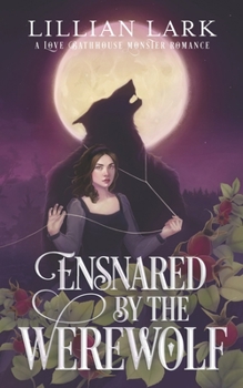Ensnared by the Werewolf - Book #2.5 of the Monstrous Matches