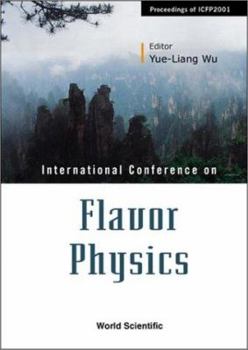 Flavor Physics, Proceedings of Icfp2001