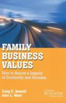 Paperback Family Business Values: How to Assure a Legacy of Continuity and Success Book