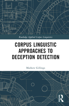 Hardcover Corpus Linguistic Approaches to Deception Detection Book