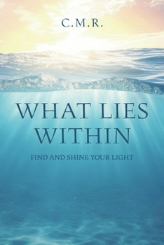 Paperback What Lies Within: Find and Shine Your Light Book