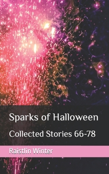 Paperback Sparks of Halloween: Collected Stories 66-78 Book