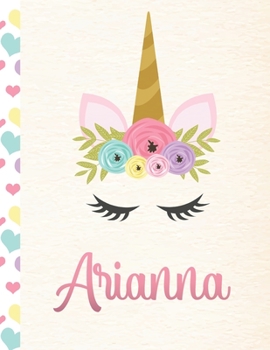 Arianna: Personalized Unicorn Sketchbook For Girls With Pink Name - 8.5x11 110 Pages. Doodle, Sketch, Create!