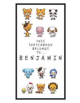 Paperback Benjamin's Sketchbook: Personalized Animals Sketchbook with Name: 120 Pages Book