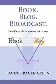 Paperback Book Blog Broadcast: The Trifecta of Entrepreneurial Success Book