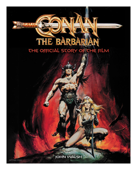 Hardcover Conan the Barbarian: The Official Story of the Film Book
