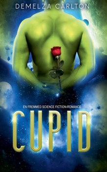 Cupid: En Fremmed Science Fiction-Romance