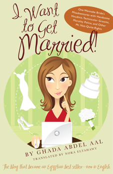 Paperback I Want to Get Married!: One Wannabe Bride's Misadventures with Handsome Houdinis, Technicolor Grooms, Morality Police, and Other Mr. Not Quite Book