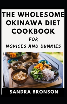 Paperback The Wholesome Okinawa Diet For Novices And Dummies Book