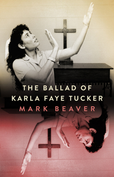 Hardcover The Ballad of Karla Faye Tucker Book