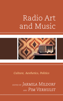 Paperback Radio Art and Music: Culture, Aesthetics, Politics Book
